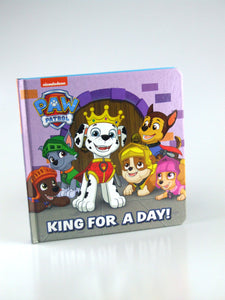 Paw Patrol - King For A Day Board Book